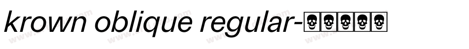 krown oblique regular字体转换